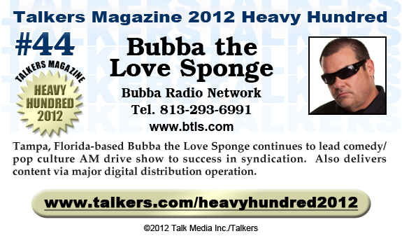 TALKERS 2012 Heavy Hundred #44: Bubba the Love Sponge, Bubba Radio Network