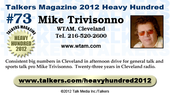 TALKERS 2012 Heavy Hundred #73: Mike Trivisonno, WTAM, Cleveland