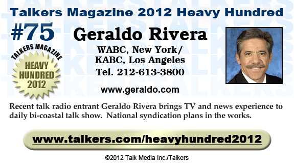 TALKERS 2012 Heavy Hundred #75: Geraldo Rivera, WABC, New York / KABC, Los Angeles
