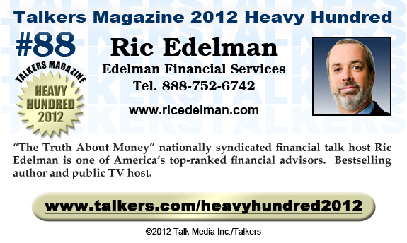TALKERS 2012 Heavy Hundred #88: Ric Edelman, Edelman Financial Services