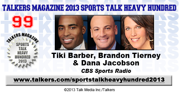 TALKERS 2013 Heavy Hundred of Sports Talk #99: Tiki Barber, Brandon Tierney & Dana Jacobson, CBS Sports Radio