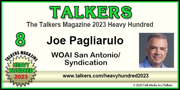 TALKERS 2023 Heavy Hundred #8: Joe Pagliarulo, WOAI San Antonio / Syndication