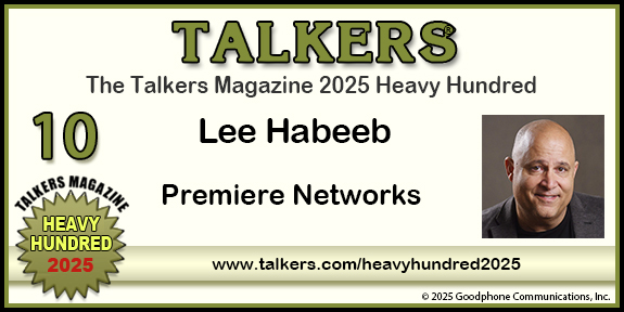 TALKERS 2025 Heavy Hundred #10: Lee Habeeb, Premiere Networks
