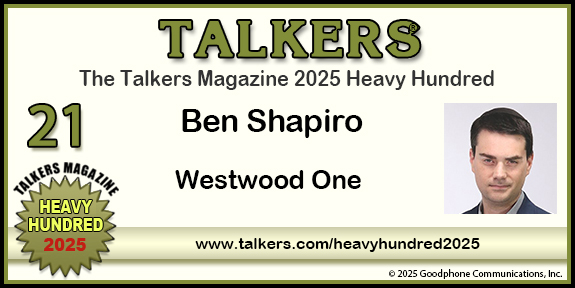 TALKERS 2025 Heavy Hundred #21: Ben Shapiro, Westwood One