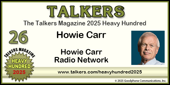 TALKERS 2025 Heavy Hundred #26: Howie Carr, Howie Carr Radio Network