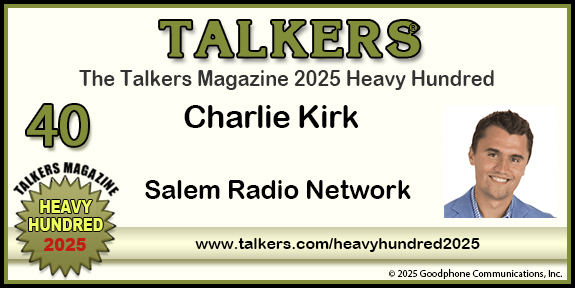 TALKERS 2025 Heavy Hundred #40: Charlie Kirk, Salem Radio Network
