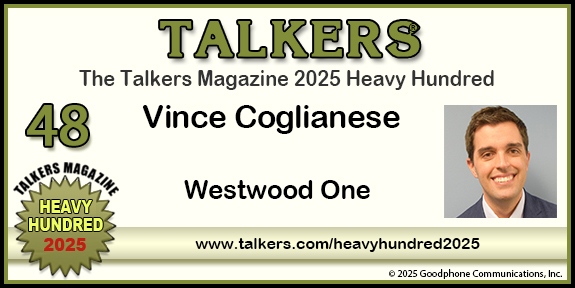 TALKERS 2025 Heavy Hundred #48: Vince Coglianese, Westwood One