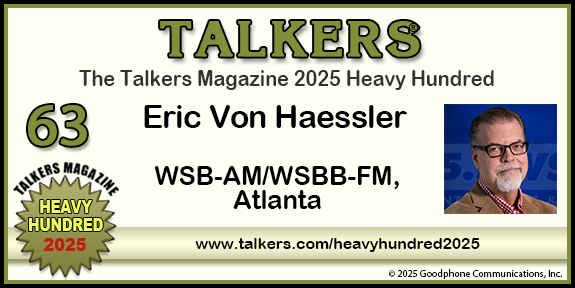 TALKERS 2025 Heavy Hundred #63: Eric Von Haessler, WSB-AM/WSBB-FM, Atlanta