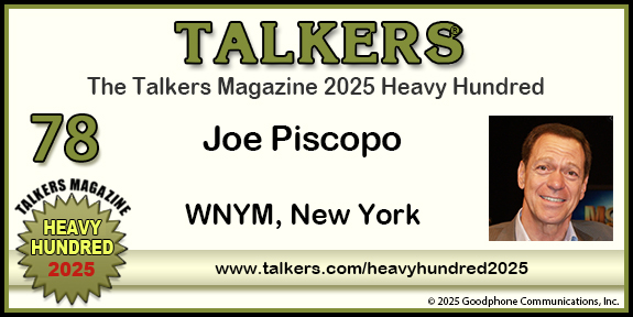 TALKERS 2025 Heavy Hundred #78: Joe Piscopo, WNYM, New York