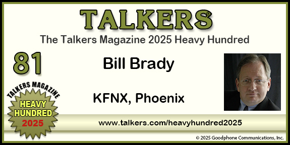 TALKERS 2025 Heavy Hundred #81: Bill Brady, KFNX, Phoenix