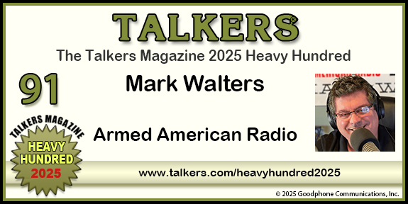 TALKERS 2025 Heavy Hundred #91: Mark Walters, Armed American Radio