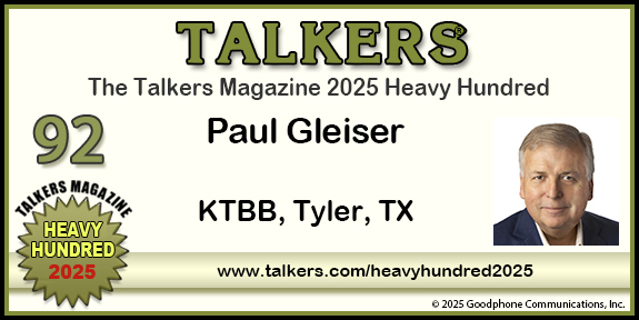 TALKERS 2025 Heavy Hundred #92: Paul Gleiser, KTBB, Tyler, TX