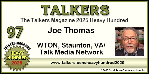 TALKERS 2025 Heavy Hundred #97: Joe Thomas, WTON, Staunton, VA / Talk Media Network