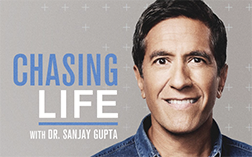 Sanjay Gupta - Chasing Life With Dr. Sanjay Gupta