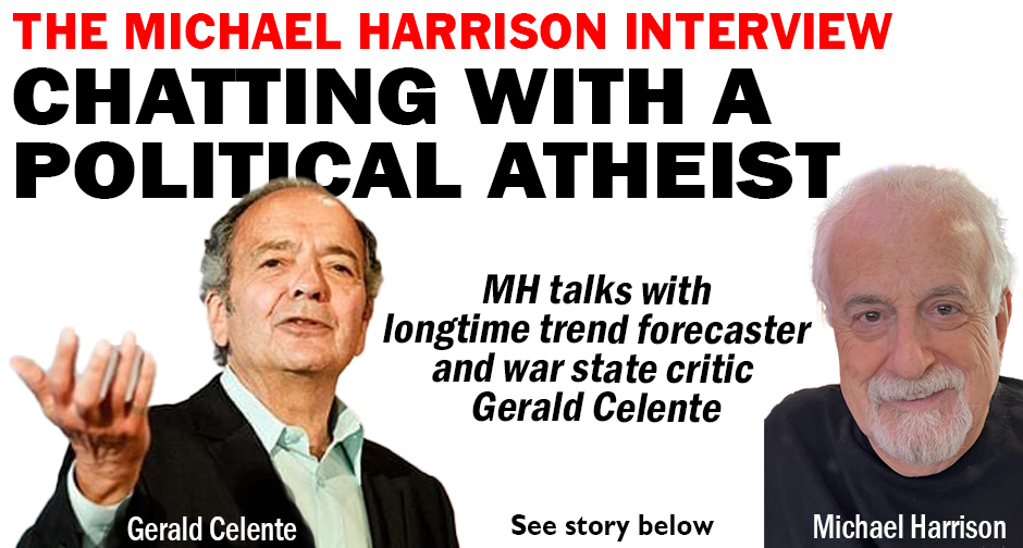 Gerald Celente is This Week's Guest on Harrison Podcast - Vimarsana News