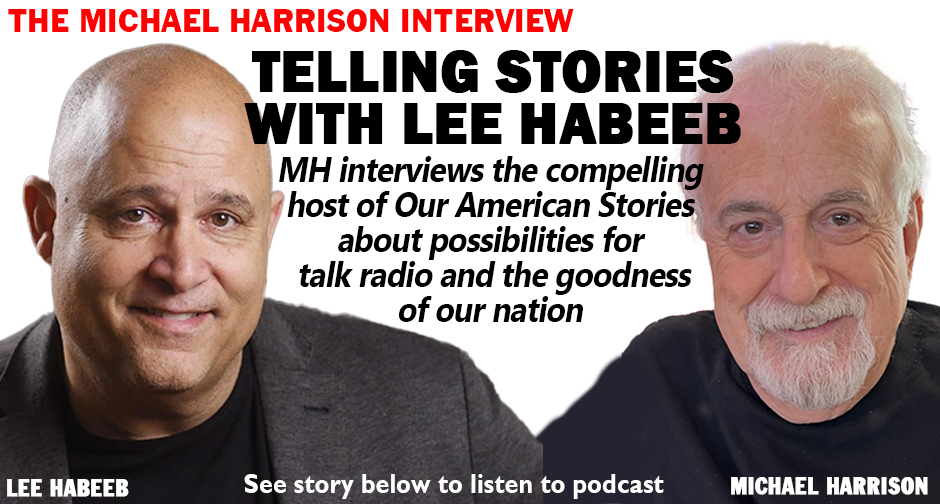 Lee Habeeb of Our American Stories is This Week's Guest on Harrison Podcast - Vimarsana News